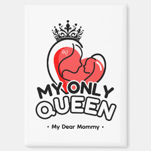 Rectangle Magnet : My Only Queen (white)