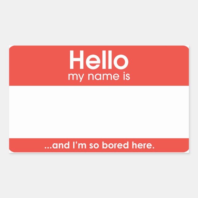 Rectangulaire … and I'm seulement bored here. | sticker (Devant)