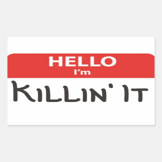 Rectangulaire Bonjour je suis Killin'It Nom Sticker Badge
