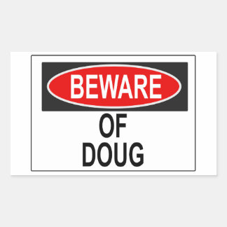 Rectangulaire Méfiez-vous du Sticker Doug