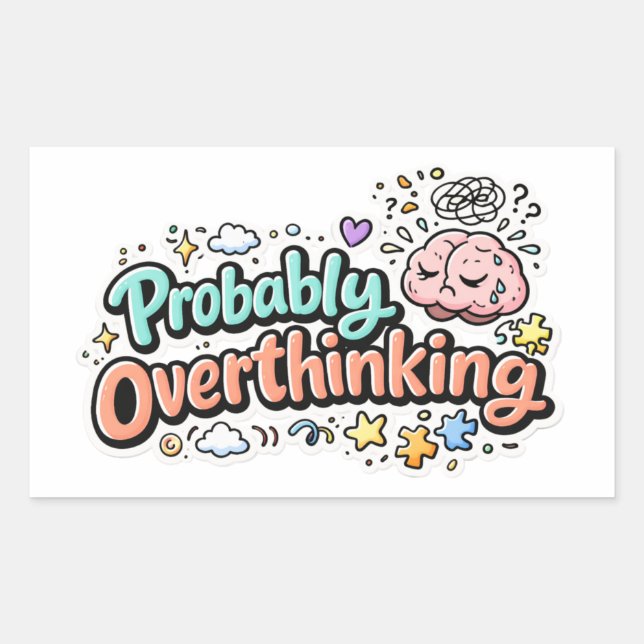 Rectangulaire Probably Overthinking Sticker (Devant)