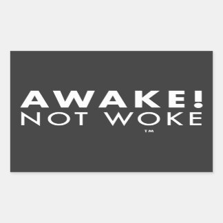 Rectangulaire Réveillez-vous ! Sticker LOGO Not Woke™