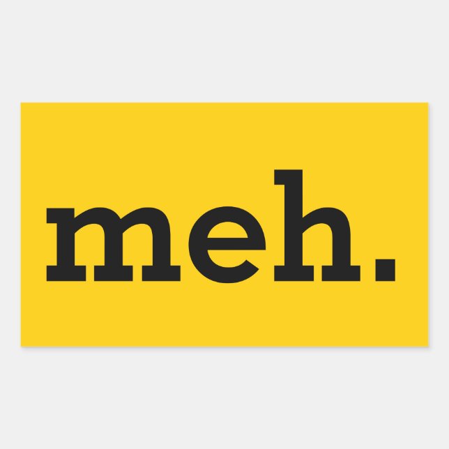 Rectangular "meh." Sticker. Sheet of 4. Sticker (Front)