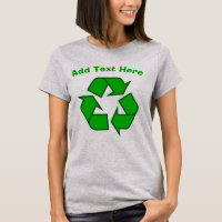 Recycle: Add Text, T-Shirt