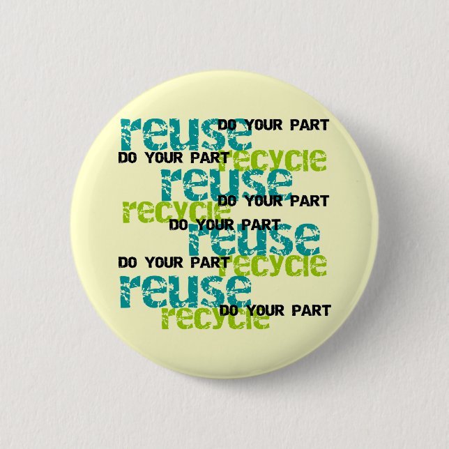 Recycle Do Your Part T shirts and Gifts 2 Inch Round Button (Front)