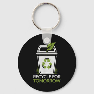 Recycle For Tomorrow Recycling Nature Lover Earth Keychain