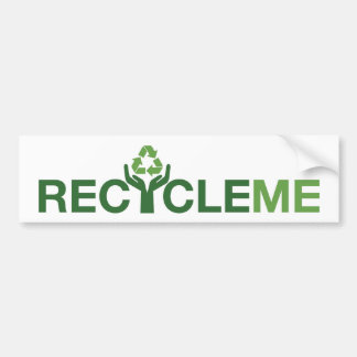 Recycle Me Bumper Sticker