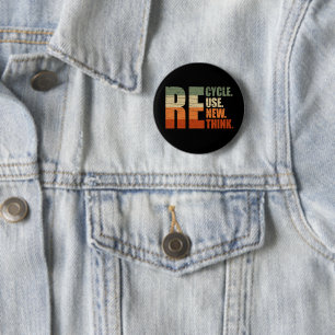 Recycle reduce reuse renew rethink 2 inch round button