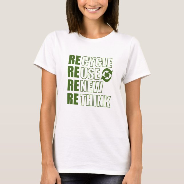 Recycle reduce reuse renew rethink T-Shirt (Front)