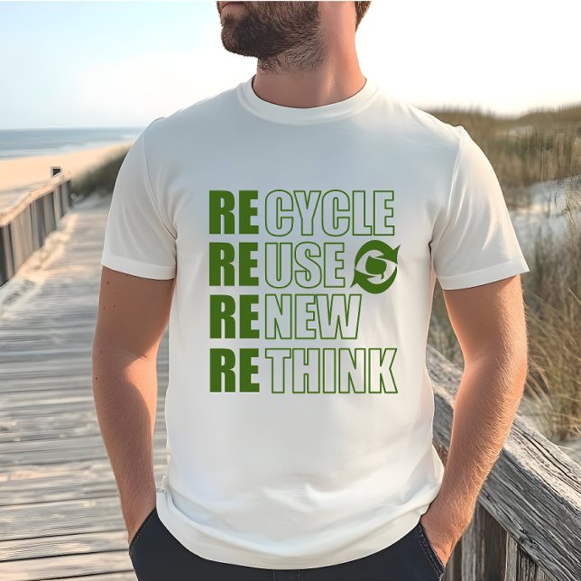 Recycle reduce reuse renew rethink T-Shirt (Creator Uploaded)