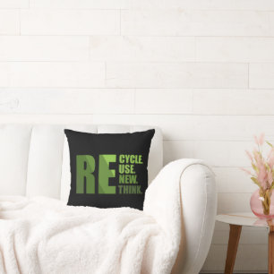 Recycle reduce reuse renew rethink throw pillow