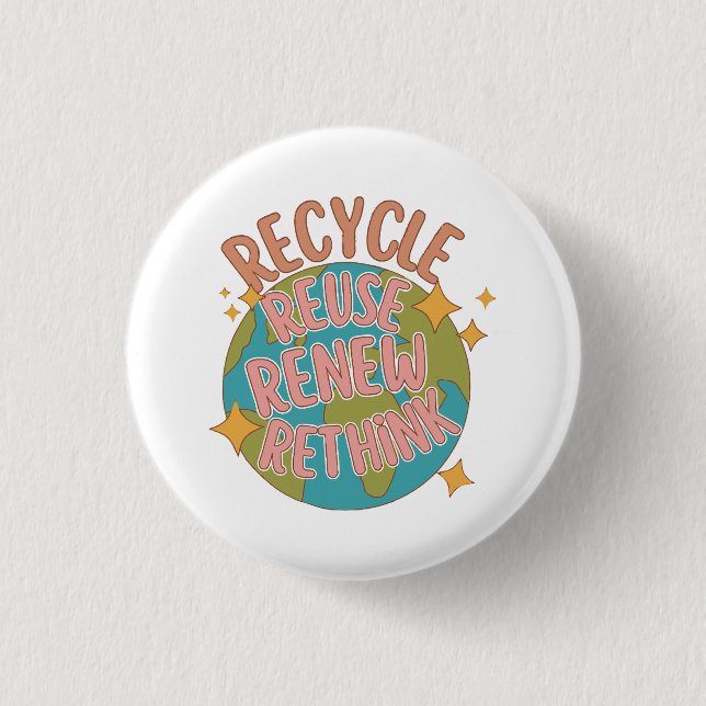Recycle reuse Renew rethink  1 Inch Round Button (Front)