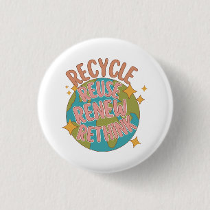 Recycle reuse Renew rethink  1 Inch Round Button