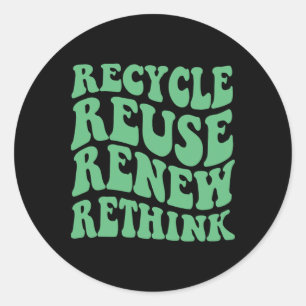Recycle Reuse Renew Rethink Classic Round Sticker