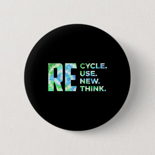 Recycle Reuse Renew Rethink Crisis Environmental A 2 Inch Round Button