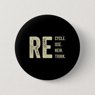 Recycle Reuse Renew Rethink Crisis Environmental A 2 Inch Round Button