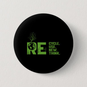 Recycle Reuse Renew Rethink Crisis Environmental A 2 Inch Round Button