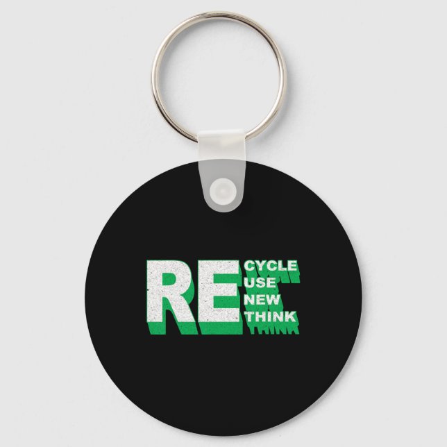 Recycle Reuse Renew Rethink Crisis Environmental A Keychain (Front)