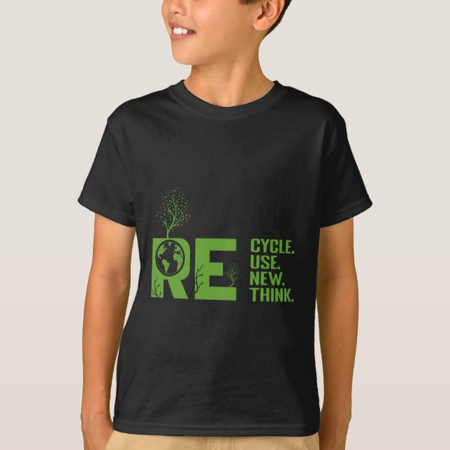 Recycle Reuse Renew Rethink Crisis Environmental A T-Shirt (Front)
