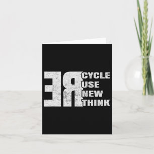 Recycle Reuse Renew Rethink Earth Day  Card