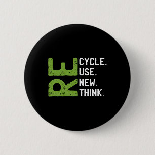 Recycle Reuse Renew Rethink Earth Day Environmenta 2 Inch Round Button