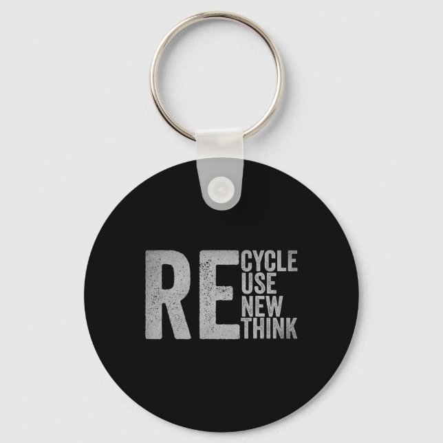 Recycle Reuse Renew Rethink Earth Day Environmenta Keychain (Front)