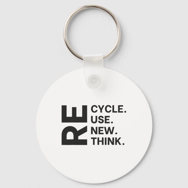Recycle Reuse Renew Rethink Earth Day Environmenta Keychain (Front)