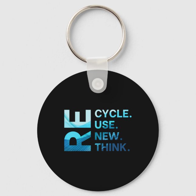 Recycle Reuse Renew Rethink Earth Day Environmenta Keychain (Front)