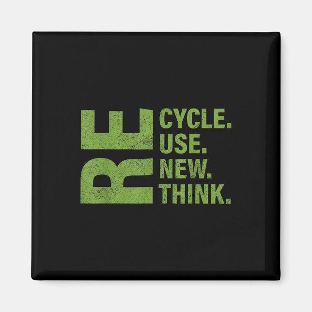 Recycle Reuse Renew Rethink Earth Day Environmenta Magnet (Front)