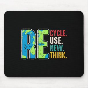 Recycle Reuse Renew Rethink Earth Day Environmenta Mouse Pad