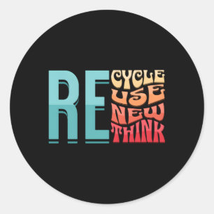 Recycle Reuse Renew Rethink Environtal Activism Classic Round Sticker