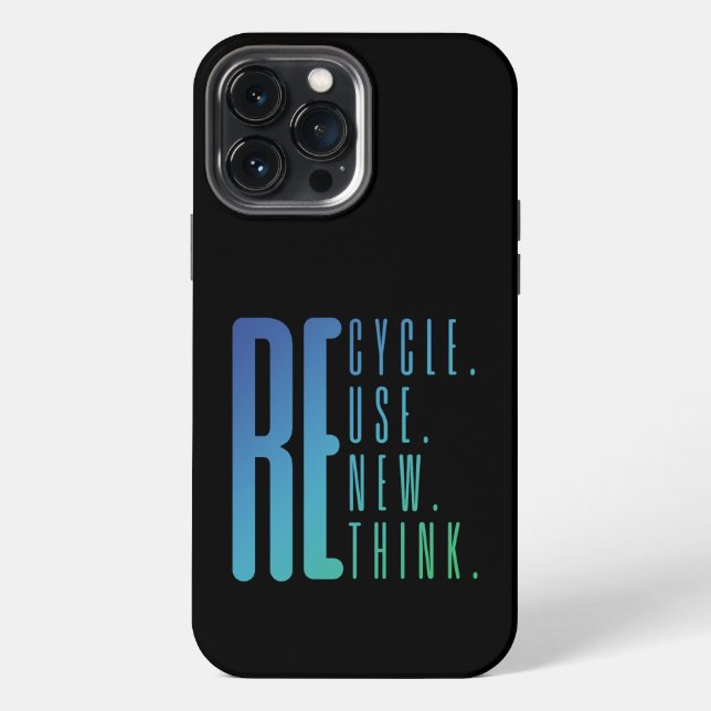 Recycle Reuse Renew Rethink iPhone Case (Back)