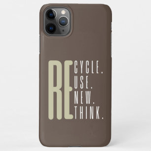 Recycle Reuse Renew Rethink iPhone 11Pro Max Case