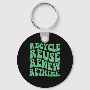 Recycle Reuse Renew Rethink Keychain