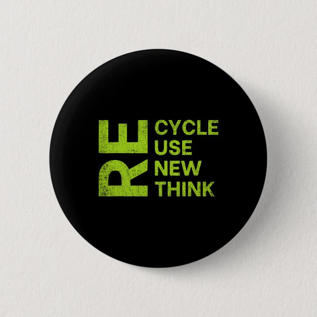 Recycle Reuse Renew Rethink Re Cycle Use New Envir 2 Inch Round Button (Front)