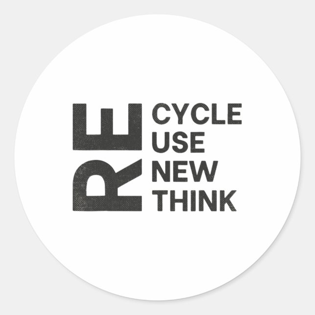 Recycle Reuse Renew Rethink Re Use New Environment Classic Round Sticker (Front)