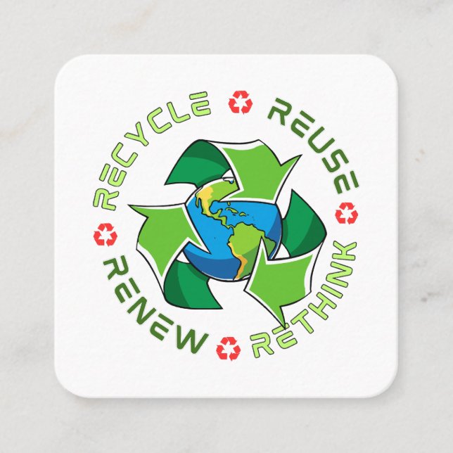 Recycle, Reuse, Renew, Rethink. Save Planet Earth. Square Business Card (Front)