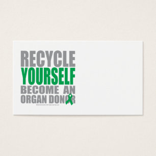 Recycle Yourself Organ Donor