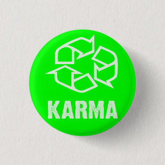 recycled karma 1 inch round button