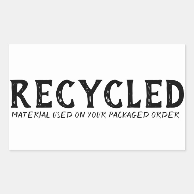 Recycled Material Used Repurpose Shipping Sticker (Front)