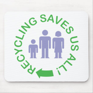 Recycling Saves Us All Mouse Pad