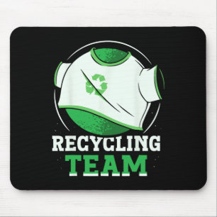 Recycling Team Trash Recycle Earth Day Environment Mouse Pad