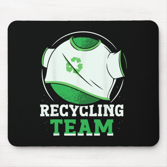 Recycling Team Trash Recycle Earth Day Environment Mouse Pad (Front)