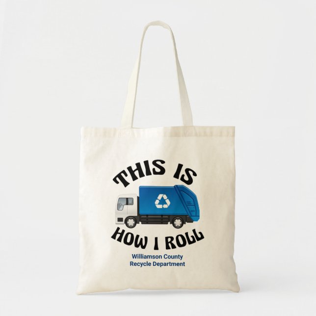 Recycling Truck Driver This is How I Roll Tote Bag (Front)