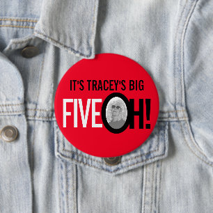 Red a black 50th FIVE OH! photo fiftieth birthday 4 Inch Round Button