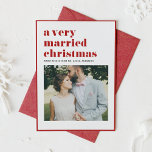 Red A Very Married Christmas Modern Photo Wedding Holiday Card<br><div class="desc">Merry Christmas | Send your warm holiday wishes with this customizable photo Christmas card. It features " A Very Married Christmas" in bold typography. Personalize this modern holiday card by adding your details. This custom wedding Christmas card is available in other colours and cardstock. Matching items are available.</div>