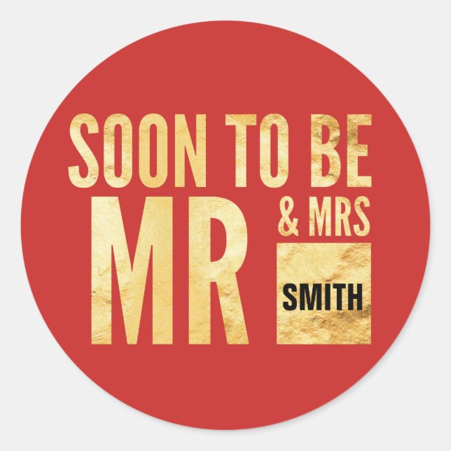 Red and Gold Soon To Be Mr And Mrs Customized Classic Round Sticker (Front)