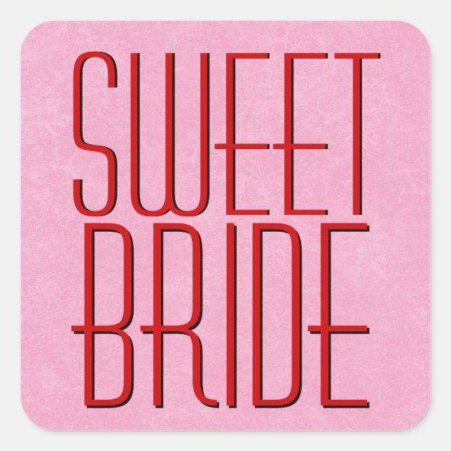 Red and Pink Modern SWEET BRIDE Square Sticker (Front)