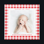 Red and White Gingham Check Baby Birthdate Magnet<br><div class="desc">Cheery red and white gingham check is a charming way to frame the photo of a new baby and celebrate the arrival with a square magnet featuring the name and birthdate. Make this baby magnet for a new parent,  grandparents and family or friends.</div>