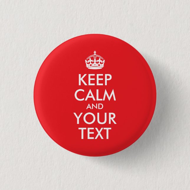 Red and White Keep Calm and Your Text 1 Inch Round Button (Front)